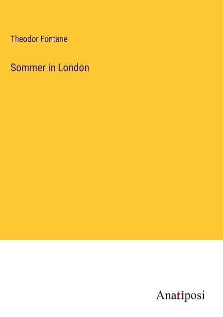 Sommer in London - Theodor Fontane