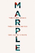Cover-Bild zum Titel 'Marple: Twelve New Stories' von 'Agatha Christie, Naomi Alderman, Elly Griffiths, Jean Kwok, Lucy Foley'