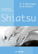Cover-Bild zum Titel 'Das große Buch der Heilung durch Shiatsu' von 'Shitsuto Masunaga, Wataru Ohashi'