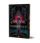 Cover-Bild zum Titel 'An Arcane Inheritance (Deluxe Edition)' von 'Kamilah Cole'