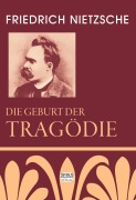 Cover-Bild zum Titel 'Die Geburt der Tragödie' von 'Friedrich Nietzsche'