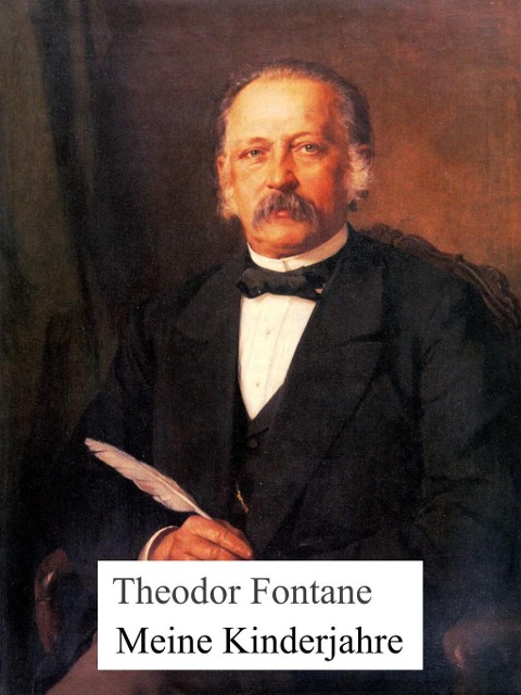 Meine Kinderjahre - Theodor Fontane