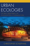 Cover-Bild zum Titel 'Urban Ecologies' von 'Christopher Schliephake'