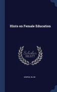 Cover-Bild zum Titel 'Hints on Female Education' von 'Marks Elias'