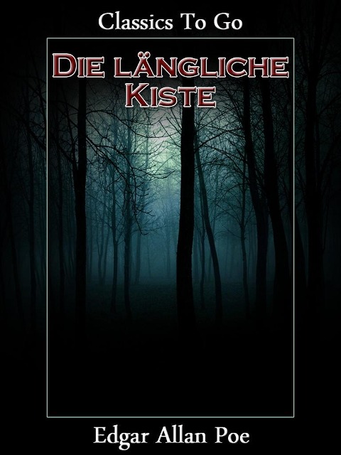 Die längliche Kiste - Edgar Allan Poe