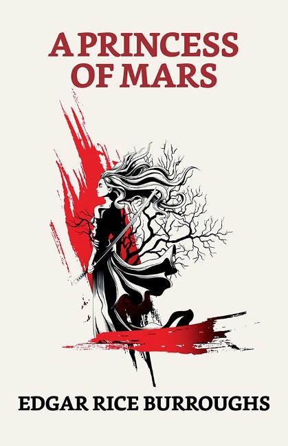 A Princess of Mars - Edgar Rice Burroughs