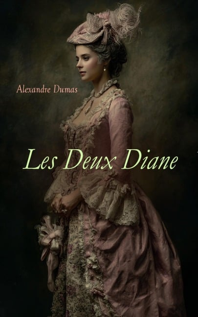 Les Deux Diane - Alexandre Dumas