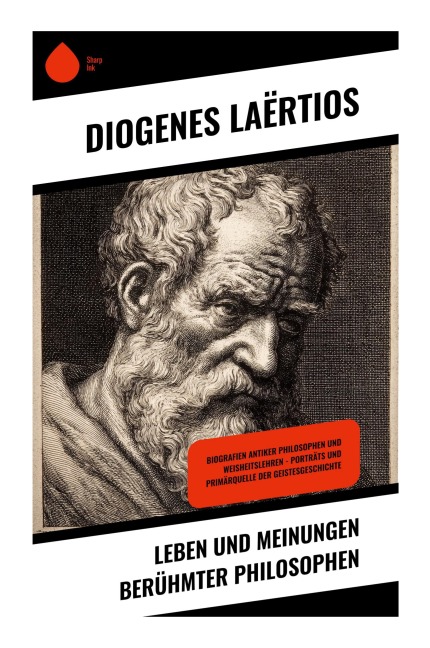 Leben und Meinungen berühmter Philosophen - Diogenes Laërtios