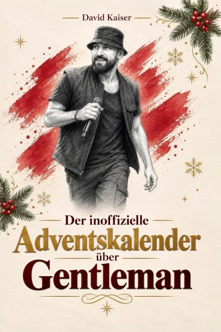 Der inoffizielle Adventskalender über Gentleman - David Kaiser