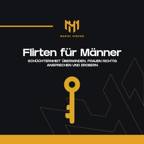 Flirten für Männer - Marcel Herzog