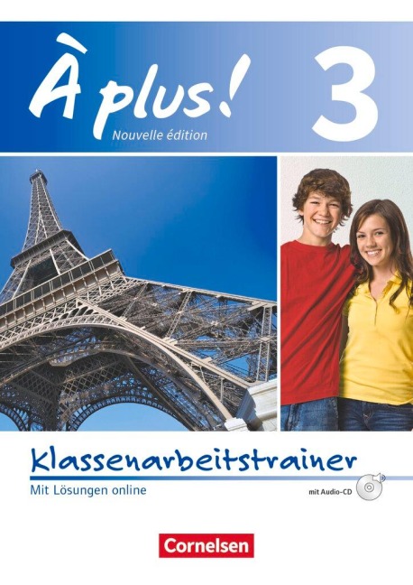 À plus! Nouvelle édition. Band 3. Klassenarbeitstrainer mit Audio-CD - Jérôme Remuhs, Erik Wagner, Hanno Werry