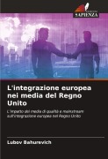 Cover-Bild zum Titel 'L'integrazione europea nei media del Regno Unito' von 'Lubov Bahurevich'