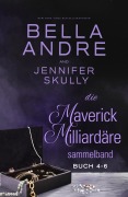 Cover-Bild zum Titel 'Die Maverick Milliardäre Sammelband, Buch 4-6' von 'Andre, Skully'