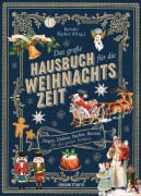 Cover-Bild zum Titel 'Das große Hausbuch für die Weihnachtszeit. Singen, Dichten, Backen, Basteln für die ganze Familie' von ''