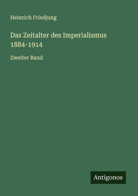Das Zeitalter des Imperialismus 1884-1914 - Heinrich Friedjung