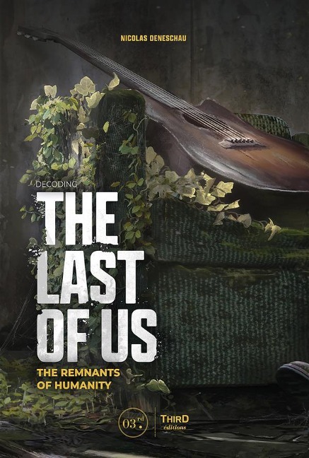 Decoding The Last of Us - Nicolas Deneschau