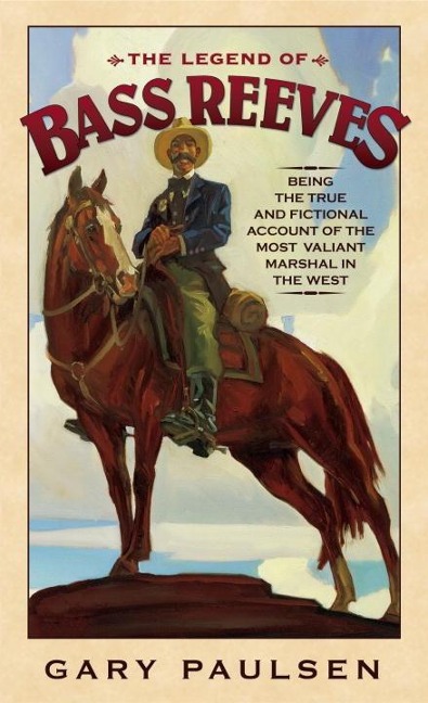 The Legend of Bass Reeves - Gary Paulsen