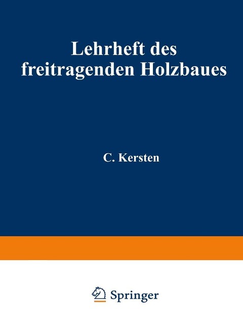 Lehrheft des freitragenden Holzbaues - C. Kersten