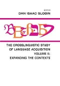 The Crosslinguistic Study of Language Acquisition - 