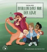 Cover-Bild zum Titel 'Brüllen darf nur der Löwe - Pappbilderbuch' von 'Carina Heer'