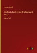 Cover-Bild zum Titel 'Goethe's Leben, Geistesentwickelung und Werke' von 'Heinrich Viehoff'