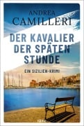 Cover-Bild zum Titel 'Der Kavalier der späten Stunde' von 'Andrea Camilleri'