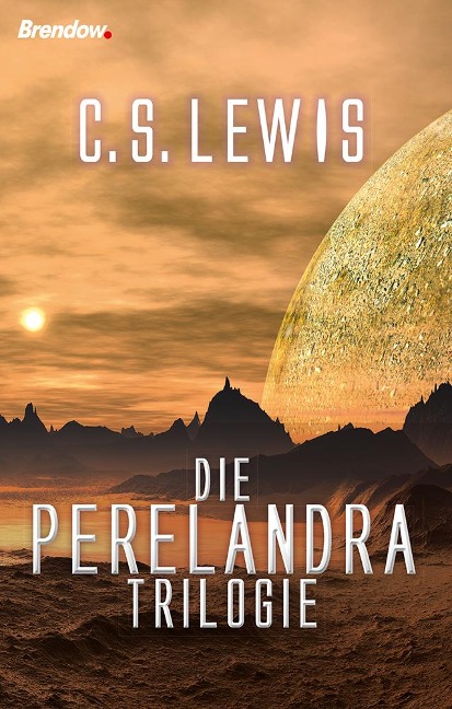 Die Perelandra-Trilogie - Clive Staples Lewis