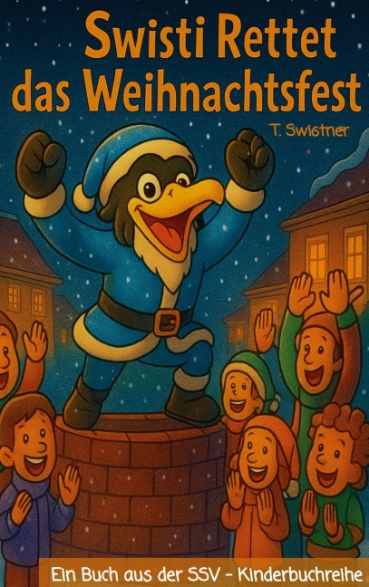 Swisti Rettet das Weihnachtsfest - T. Swistner