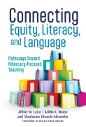 Cover-Bild zum Titel 'Connecting Equity, Literacy, and Language' von 'Althier M Lazar, Kaitlin K Moran, Shoshanna Edwards-Alexander'