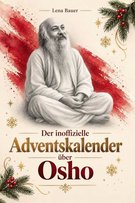 Der inoffizielle Adventskalender über Osho - Lena Bauer