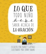 Cover-Bild zum Titel 'Lo Que Todo Niño Debe Saber Acerca de la Oración' von 'Nancy Guthrie'