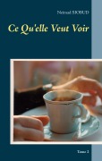 Cover-Bild zum Titel 'Ce Qu'elle Veut Voir' von 'Neimad Siobud'