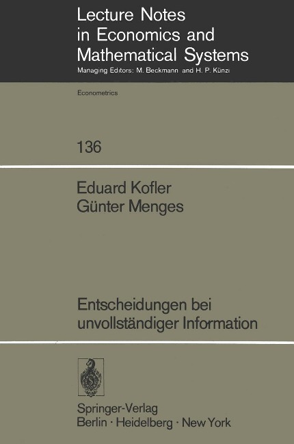 Entscheidungen bei unvollständiger Information - E. Kofler, G. Menges