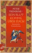 Cover-Bild zum Titel 'Sein Blut komme über euch' von 'Peter Tremayne'