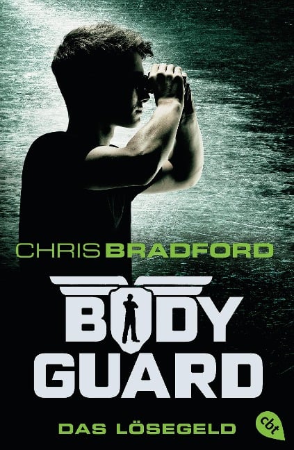 Bodyguard 02 - Das Lösegeld - Chris Bradford