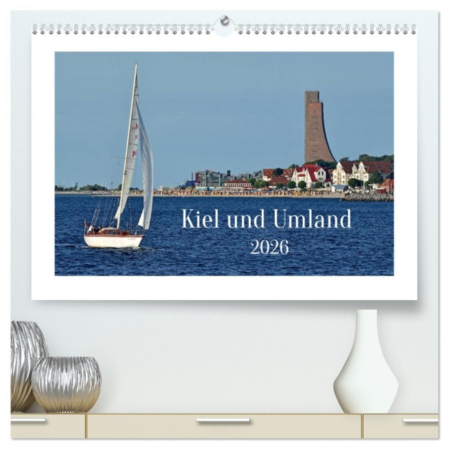 Kiel und Umland (hochwertiger Premium Wandkalender 2026 DIN A2 quer), Kunstdruck in Hochglanz - Rainer Plett