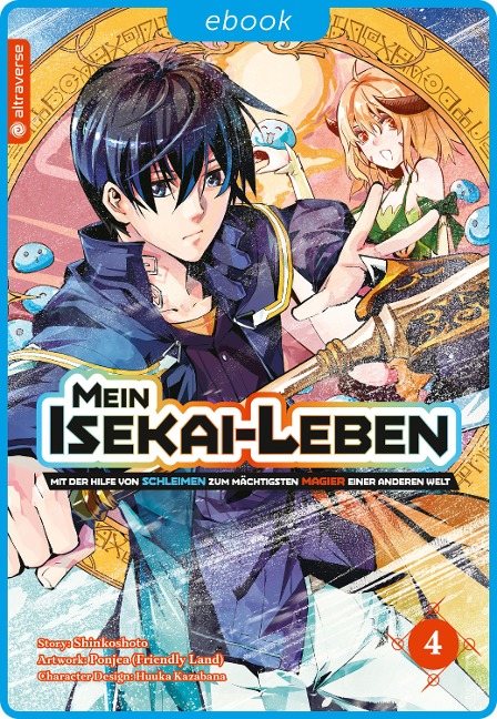 Mein Isekai-Leben - Mit der Hilfe von Schleimen zum mächtigsten Magier einer anderen Welt 04 - Shinkoshoto, Huuka Kazabana, Friendly Land