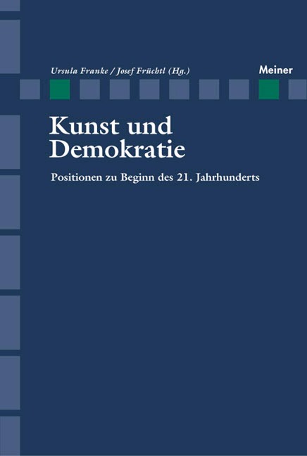 Kunst und Demokratie - Ursula Franke, Josef Früchtl