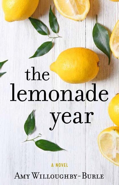 The Lemonade Year - Amy Willoughby-Burle