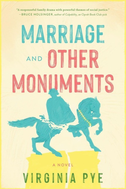 Marriage and Other Monuments - Virginia Pye