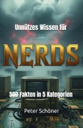 Cover-Bild zum Titel 'Unnützes Wissen für Nerds' von 'Peter Schöner'