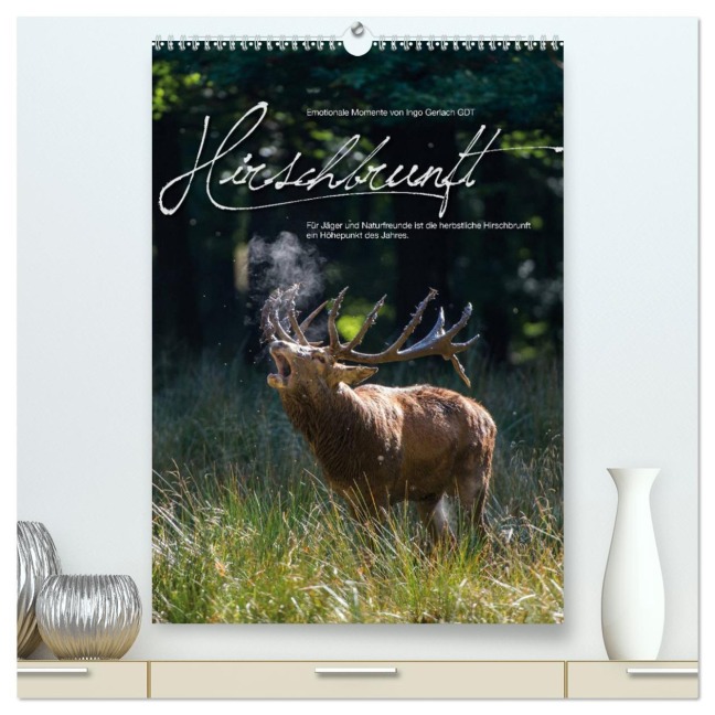 Emotionale Momente: Hirschbrunft (hochwertiger Premium Wandkalender 2025 DIN A2 hoch), Kunstdruck in Hochglanz - Ingo Gerlach GDT