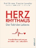Cover-Bild zum Titel 'Herzrhythmus - Der Takt des Lebens. Herzrhythmusstörungen verstehen und behandeln' von 'Thorsten Lewalter'