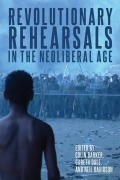 Cover-Bild zum Titel 'Revolutionary Rehearsals in the Neoliberal Age' von ''