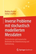 Cover-Bild zum Titel 'Inverse Probleme mit stochastisch modellierten Messdaten' von 'Stefan Schäffler, Mathias Richter'