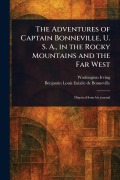 Cover-Bild zum Titel 'The Adventures of Captain Bonneville, U. S. A., in the Rocky Mountains and the Far West' von 'Washington Irving, Benjamin Louis Eulalie De Bonneville'