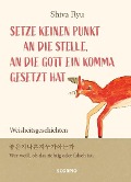 Cover-Bild zum Titel 'Setze keinen Punkt an die Stelle, an die Gott ein Komma gesetzt hat' von 'Shiva Ryu'
