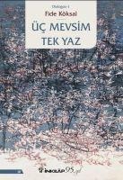 Üc Mevsim Tek Yaz - Fide Köksal