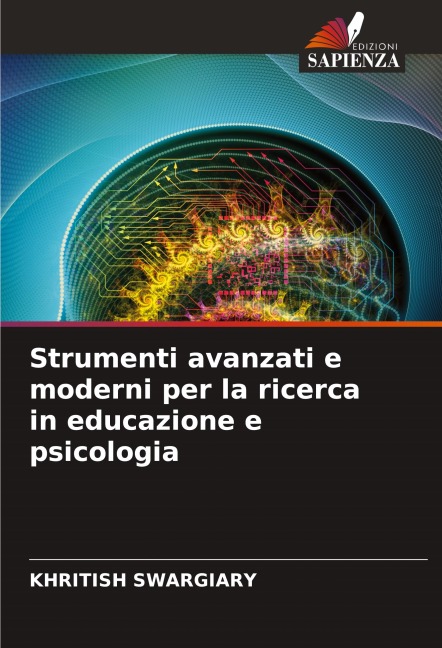 Strumenti avanzati e moderni per la ricerca in educazione e psicologia - Khritish Swargiary