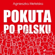 Cover-Bild zum Titel 'Pokuta po polsku' von 'Agnieszka Metelska'